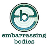 Embarrassing bodies
